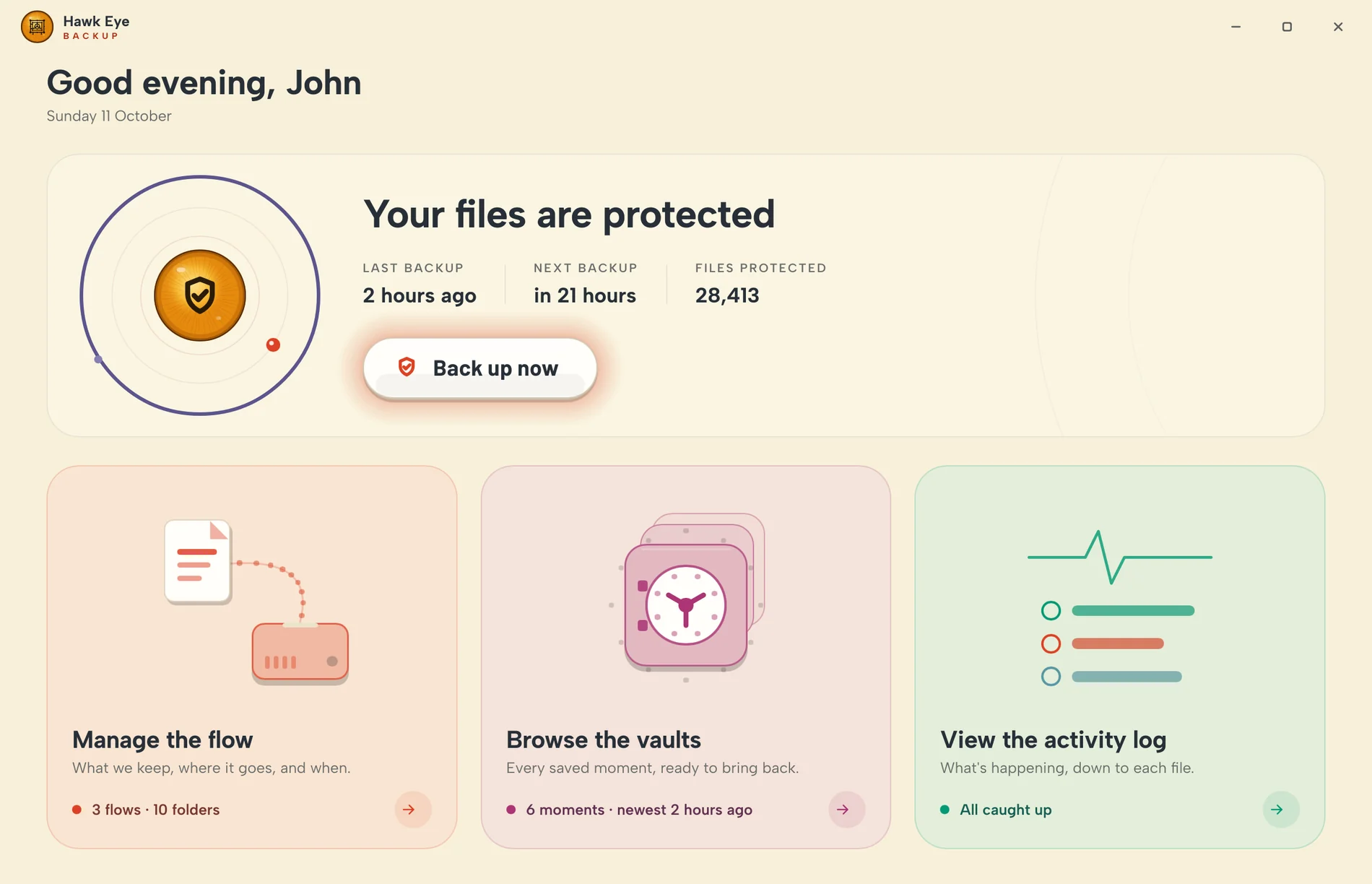 Hawk Eye Backup's home screen: Good evening, John. Your files are protected, with Back up now and three tiles: Manage the flow, Browse the vaults, View the activity log.